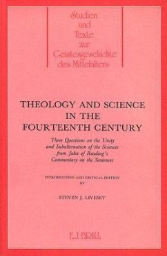 Theology and Science in the 14th Century: Three Questions on the Unity and Subalternation of the Sciences from John of Reading's Commentary on the Sen - Livesey