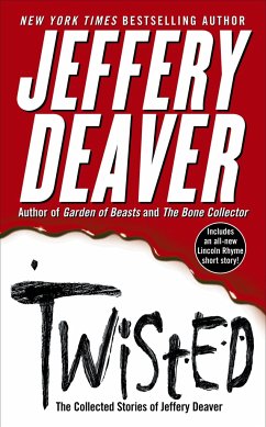 Twisted: The Collected Stories of Jeffery Deaver - Deaver, Jeffery