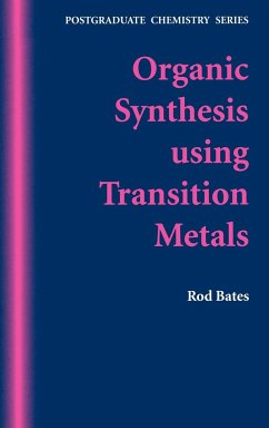 Organic Synthesis Using Transition Metals - Bates, Roderick; Bates, Rod; Bates