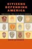 Citizens Defending America: From Colonial Times to the Age of Terrorism