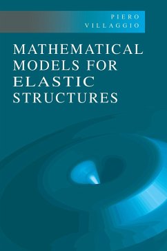 Mathematical Models for Elastic Structures - Villaggio, Piero; Villaggio, Peiro