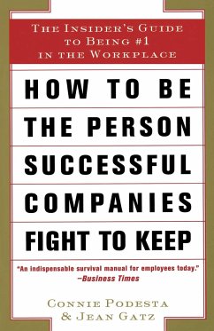 How to Be the Person Successful Companies Fight to Keep - Podesta, Connie