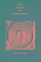 The Creation of Consciousness - Edinger, Edward F