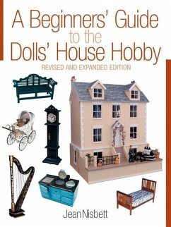 A Beginners' Guide to the Dolls' House Hobby - Nisbett, Jean