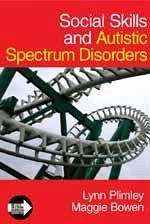 Social Skills and Autistic Spectrum Disorders - Plimley, Lynn; Bowen, Maggie