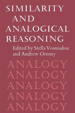 Similarity and Analogical Reasoning - Vosniadou, Stella / Ortony, Andrew (eds.)