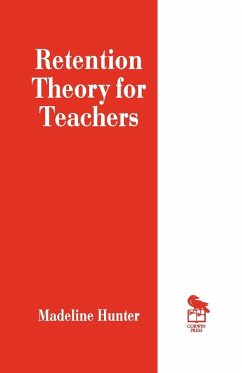 Retention Theory for Teachers - Hunter, Madeline C.