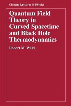 Quantum Field Theory in Curved Spacetime and Black Hole Thermodynamics - Wald, Robert M.