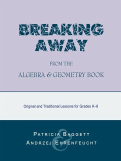 Breaking Away from the Algebra and Geometry Book - Baggett, Patricia; Ehrenfeucht, Andrzej