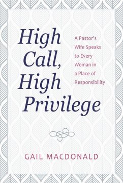 High Call, High Privilege - MacDonald, Gail