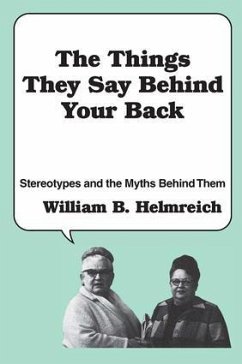The Things They Say behind Your Back - Helmreich, William