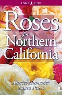 Roses for Northern California - Humenick, Muriel; Peters, Laura