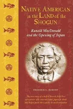 Native American in the Land of the Shogun - Schodt, Frederik L