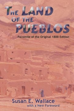 The Land of the Pueblos - Wallace, Susan E.