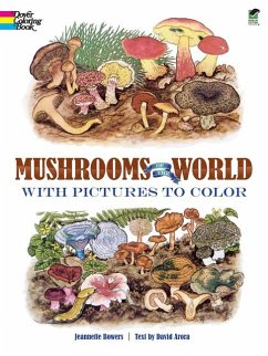 Mushrooms of the World with Pictures to Color - Bowers, Jeannette; Arora, David