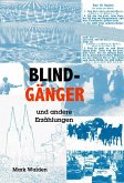 Blindgänger und andere Erzählungen