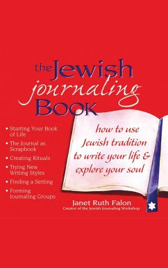 The Jewish Journaling Book: How to Use Jewish Tradition to Write Your Life & Explore Your Soul - Falon, Janet Ruth