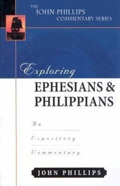 Exploring Ephesians & Philippians - Phillips, John