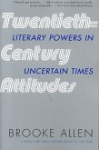 Twentieth-Century Attitudes: Literary Powers in Uncertain Times