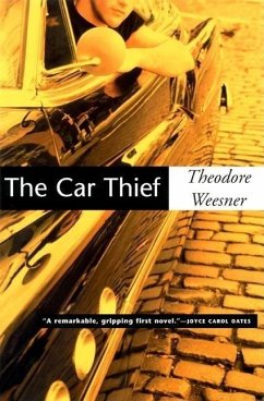 The Car Thief - Weesner, Theodore