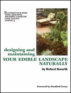 Designing and Maintaining Your Edible Landscape Naturally - Kourik, Robert