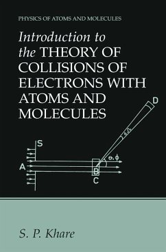 Introduction to the Theory of Collisions of Electrons with Atoms and Molecules - Khare, S. P.