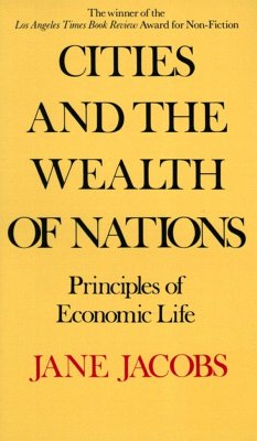 Cities and the Wealth of Nations - Jacobs, Jane