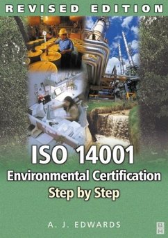 ISO 14001 Environmental Certification Step by Step - Edwards, A. J. (Penarth Management Services: Quality, Environmental,