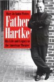 Father Hartke: His Life and Legacy to the American Theater