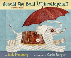 Behold the Bold Umbrellaphant - Prelutsky, Jack