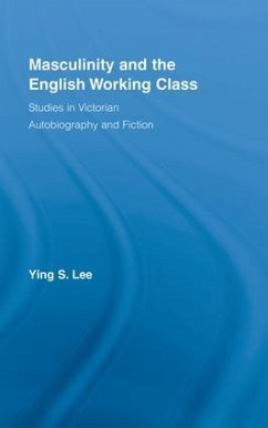 Masculinity and the English Working Class - Lee, Ying