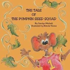 The Tale of the Pumpkin Seed Squad - Mitchell, Carolyn