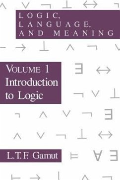 Logic, Language, and Meaning, Volume 1 - Gamut, L. T. F.