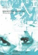 Brainstorm Branding - Hein, Andreas J. H.