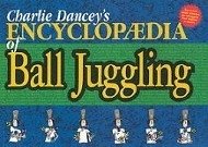 Cover Charlie Dancey's Encyclopaedia of Ball Juggling