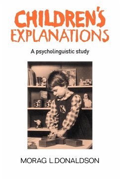 Children's Explanations - Donaldson, Morag L.; Morag L., Donaldson