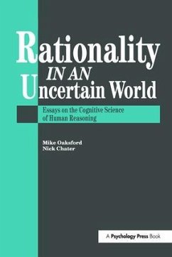 Rationality In An Uncertain World - Chater, Nick / Oaksford, Mike (eds.)