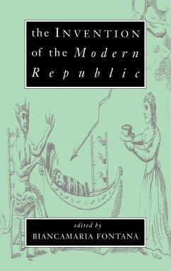 The Invention of the Modern Republic - Fontana, Biancamaria (ed.)