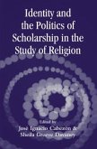 Identity and the Politics of Scholarship in the Study of Religion