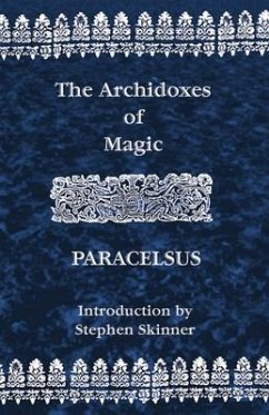 Archidoxes of Magic - Paracelsus, Theophrastus