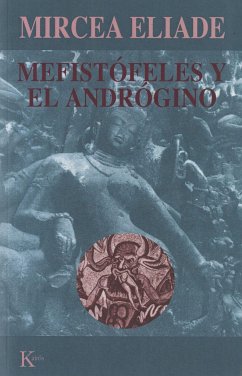 Mefistófeles y el andrógino - Eliade, Mircea