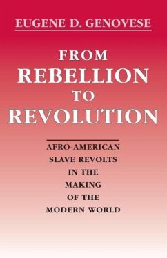 From Rebellion to Revolution - Genovese, Eugene D