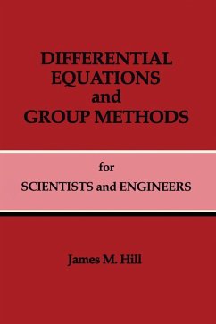 Differential Equations and Group Methods for Scientists and Engineers - Hill, James M