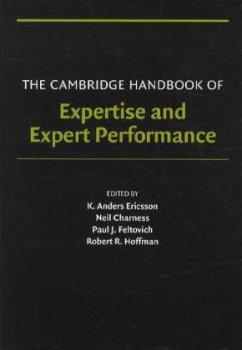 The Cambridge Handbook of Expertise and Expert Performance - Charness, Neil; Feltovich, Paul J.; Hoffman, Robert R.