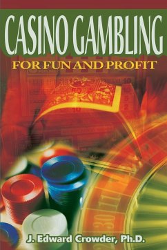 Casino Gambling for Fun and Profit - Crowder, J. Edward