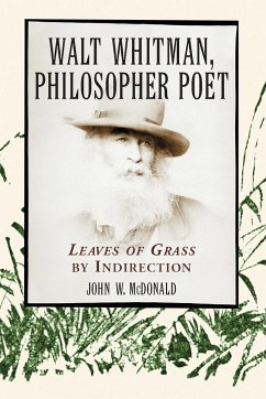 Walt Whitman, Philosopher Poet - Mcdonald, John W.