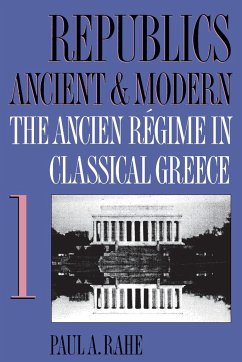 Republics Ancient and Modern, Volume I