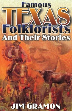 Famous Texas Folklorists and Their Stories - Gramon, Jim