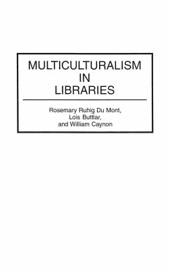 Multiculturalism in Libraries - Buttlar, Lois; Caynon, William; Dumont, Rosemary