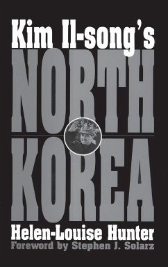 Kim Il-song's North Korea - Hunter, Helen-Louise
